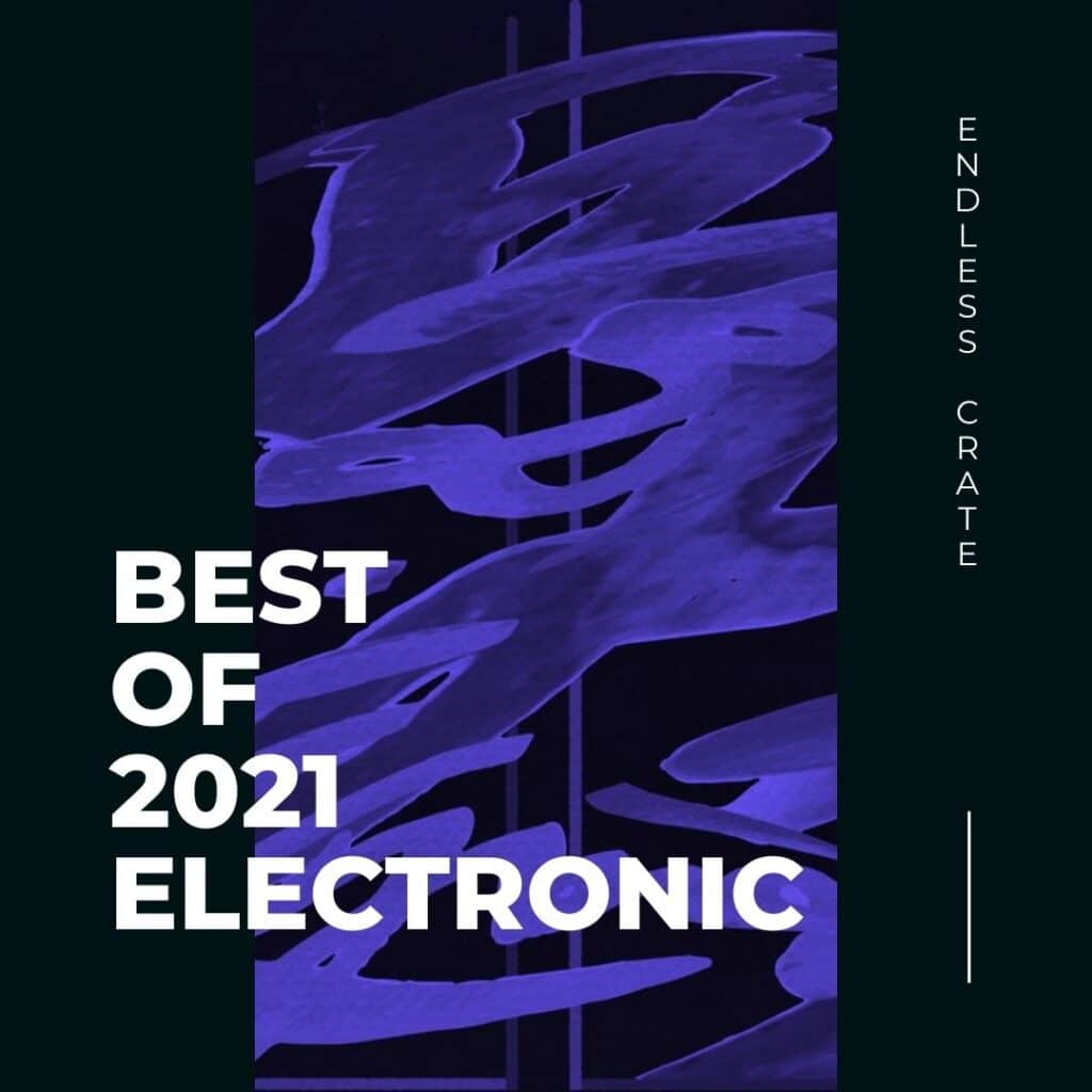 best music 2021 electronic