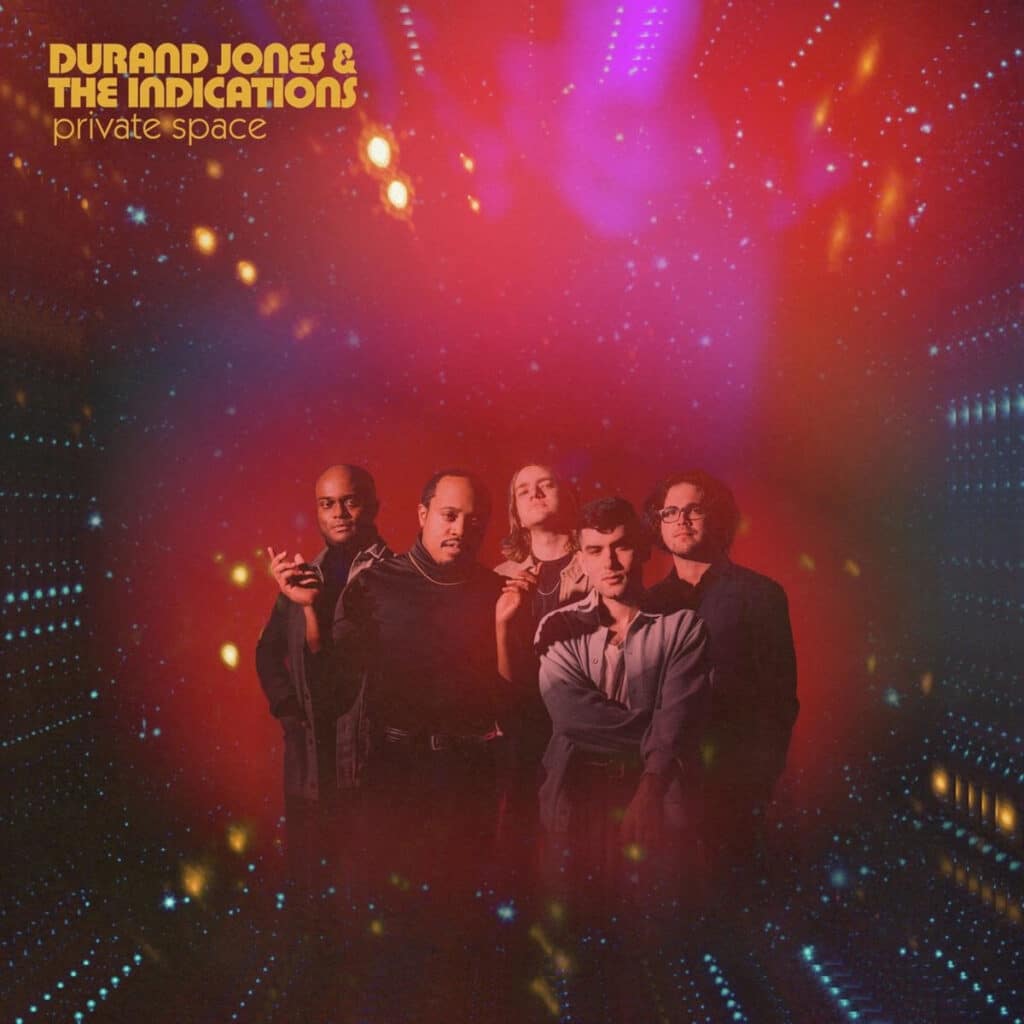 Durand Jones & The Indications Private Space