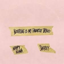 Teaming up with rising producer Swarvy, Nappy Nina's latest album Nothing Is My Favorite Thing feels like both a natural extension of her previous work and a new chapter in her evolution as an artist. 